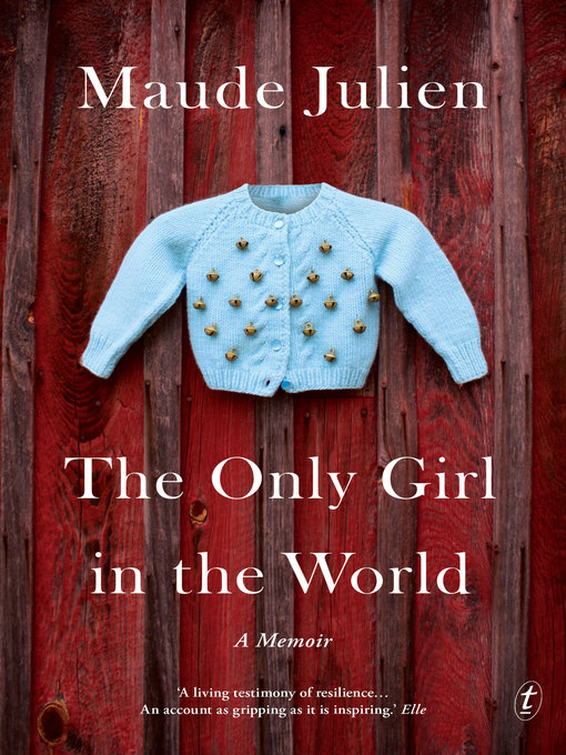 Title details for The Only Girl in the World by Maude Julien - Available